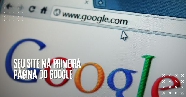 Seu site na primeira página do Google