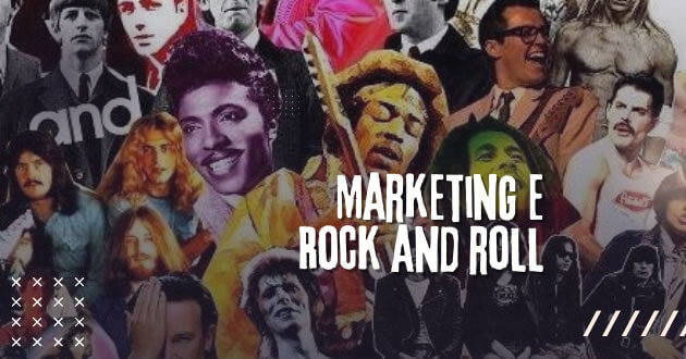 Marketing e Rock and roll